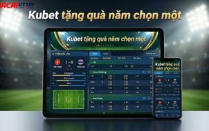 kubet-tang-qua-nam-chon-mot